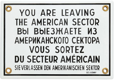 You are leaving the American sector